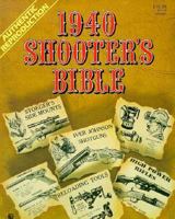 1940 Shooters Bible 0883171546 Book Cover