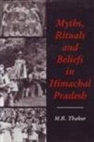 Myths, Rituals and Beliefs in Himachal Pradesh 8173870713 Book Cover