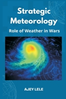 Strategic Meteorology: Role of Weather in Wars 9393499829 Book Cover