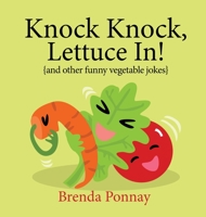 Knock Knock, Lettuce In! 1532434618 Book Cover