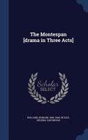 The Montespan [drama in three acts] 101860295X Book Cover