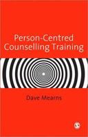 Person-Centred Counselling Training 0761952918 Book Cover