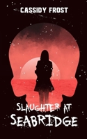 Slaughter at Seabridge 1778281605 Book Cover