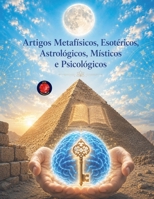 Artigos Metafísicos, Esotéricos, Astrológicos, Místicos e Psicológicos B0BX9MYHW4 Book Cover