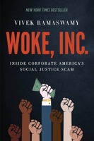 WOKE, INC.: Inside Corporate America's Social Justice Scam 1546090789 Book Cover