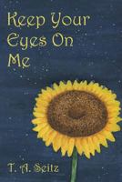 Keep Your Eyes On Me 1534622950 Book Cover