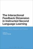 The Interactional Feedback Dimension in Instructed Second Language Learning: Linking Theory, Research, and Practice 135000989X Book Cover