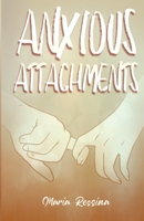 Anxious Attachments 1990496369 Book Cover
