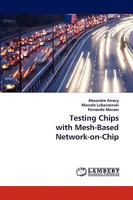 Testing Chips with Mesh-Based Network-on-Chip 3838321618 Book Cover