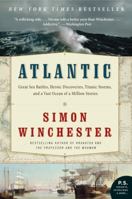 Atlantic: Great Sea Battles, Heroic Discoveries, Titanic Storms & a Vast Ocean of a Million Stories