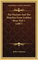 The Passions And The Homilies From Leabhar Breac Part 1 1167250591 Book Cover