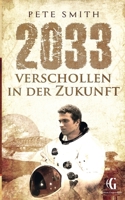 2033 Verschollen in der Zukunft 3738624163 Book Cover