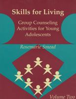 Skills for Living: Group Counseling Activities for Young Adolescents 0878224203 Book Cover