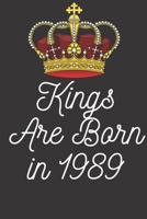 Kings Are Born in 1989: Lined Notebook / Journal Gift For women, men, girls, boys and coworkers, 110 Pages, 6x9, Soft Cover, Matte Finish 1660459818 Book Cover