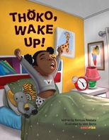 Thoko, Wake Up! 1733735704 Book Cover