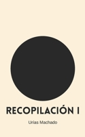 Recopilación I (Spanish Edition) B0FP3X52JP Book Cover