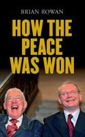How the Peace Was Won 0717144860 Book Cover