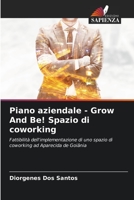 Piano aziendale - Grow And Be! Spazio di coworking: Fattibilità dell'implementazione di uno spazio di coworking ad Aparecida de Goiânia 6206083616 Book Cover