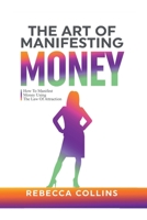 The Art Of Manifesting Money 1919611290 Book Cover