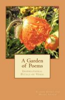 A Garden of Poems Inspirational Petals of Verse 1466364270 Book Cover
