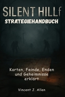 SILENT HILL F Strategiehandbuch: Karten, Feinde, Enden und Geheimnisse erklärt B0FSZ2YKHW Book Cover
