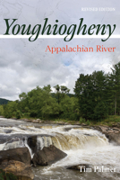 Youghiogheny: Appalachian River, Revised Edition 082296709X Book Cover
