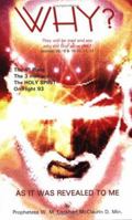 Why?: As It Was Revealed to Me 1929882262 Book Cover