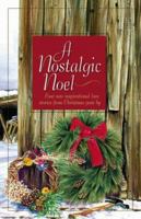 A Nostalgic Noel: Four New Inspirational Love Stories from Christmas Gone By (Inspirational Romance Series) 1577483499 Book Cover