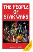 The People Of Star Wars: Our Favorite Names From Our Favorite Movies 1545082561 Book Cover