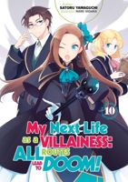 乙女ゲームの破滅フラグしかない悪役令嬢に転生してしまった…: 10【特典SS付】 (一迅社文庫アイリス) 1718366698 Book Cover