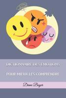 Dictionnaire Des �motions: Pour Mieux Les Comprendre 107223792X Book Cover