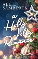A Holly Jolly Romance B0G4XP5L8C Book Cover