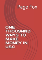 ONE THOUSAND WAYS TO MAKE MONEY IN USA 2383370991 Book Cover