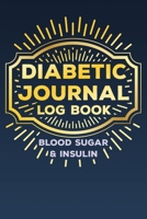Diabetic Journal Log Book Blood Sugar & Insulin 166027396X Book Cover