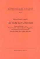 Die Suche Nach Gottesnahe: Untersuchungen Zur Personlichen Frommigkeit in Agypten Von Der Ersten Zwischenzeit Bis Zum Ende Des Neuen Reiches 3447058900 Book Cover