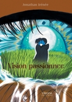Vision passionnée B0FD9LCJ2Q Book Cover