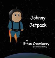 Johnny Jetpack 0989853314 Book Cover