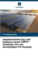 Implementierung und Analyse eines MPPT-Schemas für ein einstufiges PV-System (German Edition) 6208086140 Book Cover