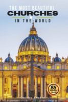The Most Beautiful Churches in the World: A Calming Photo Collection for Seniors with Dementia, Alzheimer’s, Memory Care, and All Church & Architecture Enthusiasts B0G479JB76 Book Cover