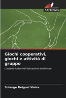 Giochi cooperativi, giochi e attività di gruppo (Italian Edition) 620981638X Book Cover