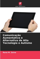 Comunicação Aumentativa e Alternativa de Alta Tecnologia e Autismo 6209603181 Book Cover