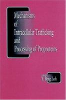 Mechanisms of Intracellular Trafficking and Processing of Proproteins 0849368707 Book Cover