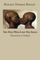 The Man Who Lost His Smile 1453891145 Book Cover