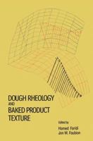 Dough Rheology and Baked Product Texture 0442317964 Book Cover