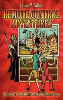 Remote Control Adventures: Book #2: The Knights of Chandron 1477420339 Book Cover