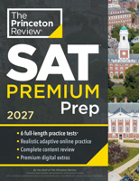 Princeton Review SAT Premium Prep, 2027: 6 Full-Length Practice Tests (3 in Book + 3 Adaptive Tests Online) + Online Flashcards + Review & Tools (2027)