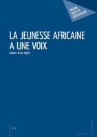 La Jeunesse africaine a une voix (French Edition) 2748367081 Book Cover