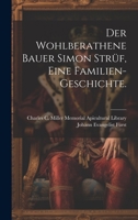 Der wohlberathene Bauer Simon Strüf, eine Familien-Geschichte. 1021844071 Book Cover