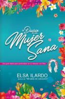 El Diario de una Mujer Sana: Una guía diaria para profundizar en tu relación con Dios 1734649887 Book Cover