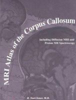 MRI Atlas of the Corpus Callosum 087527529X Book Cover